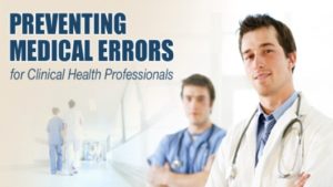 Preventing Medical Errors For Clinical Health Professionals